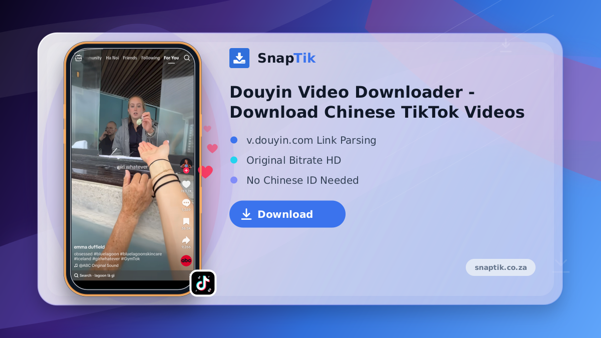 Douyin Video Downloader - Download Chinese TikTok Videos